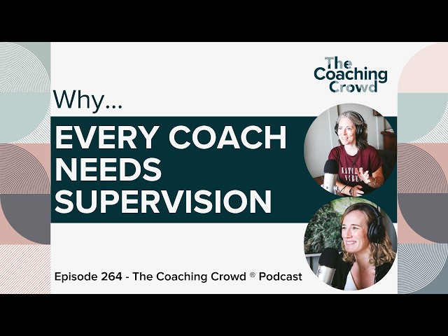 Why Every Coach needs Supervision
