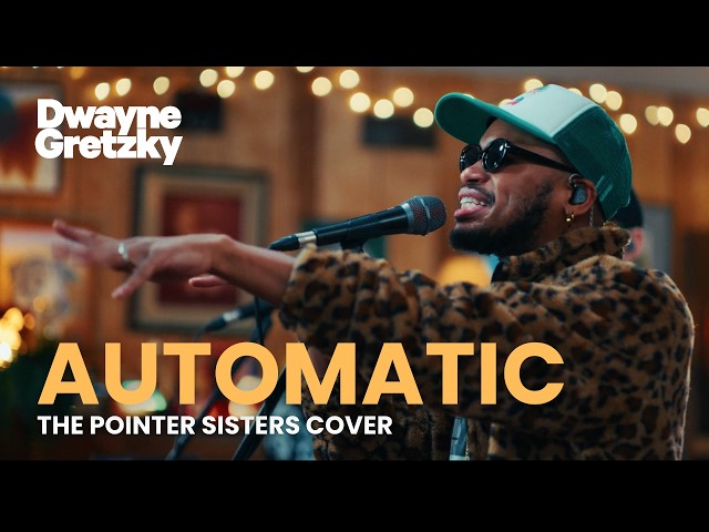 Automatic (The Pointer Sisters Cover) | Dwayne Gretzky