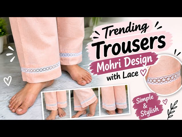 Trending Trouser mohri design with lace.मोहरी डिजाइन #silaitricks24 #trouserdesign #mohridesign2026 