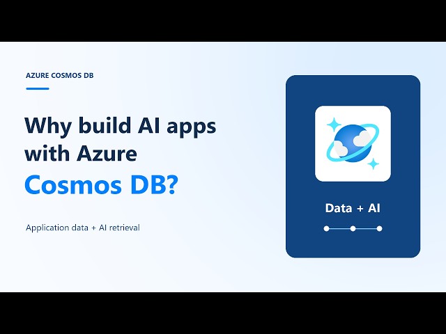 Why Build AI Apps with Azure Cosmos DB?