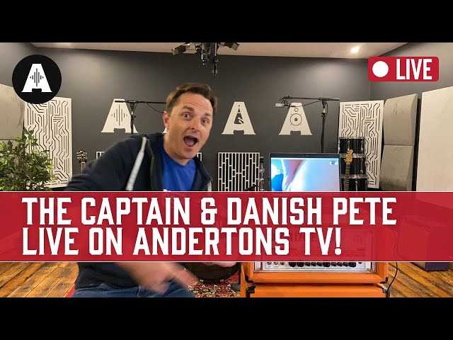 The Captain & Danish Pete Live On Andertons TV!