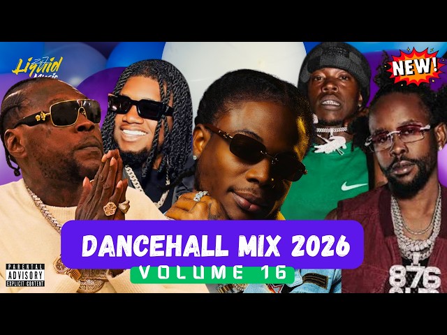 NEW DANCEHALL MIX 2026 VOL. 16 🔥 Masicka, Vybz Kartel, Skillibeng, Malie Donn | ZJ Liquid