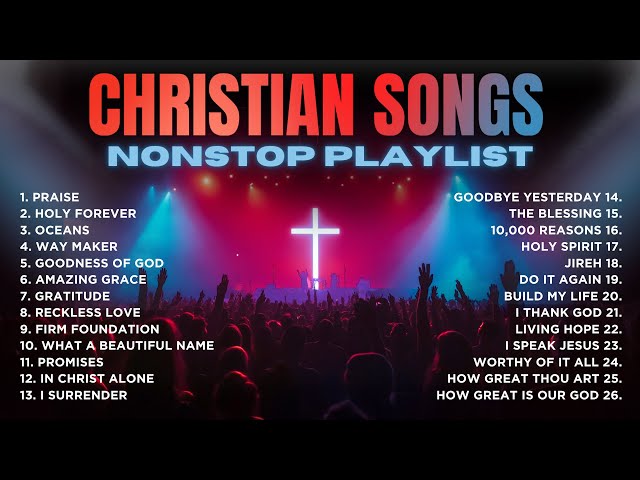 Best Christian Songs 2026 ✝️ 2 hour Playlist with Praise, Holy Forever & Oceans | Christian Mix