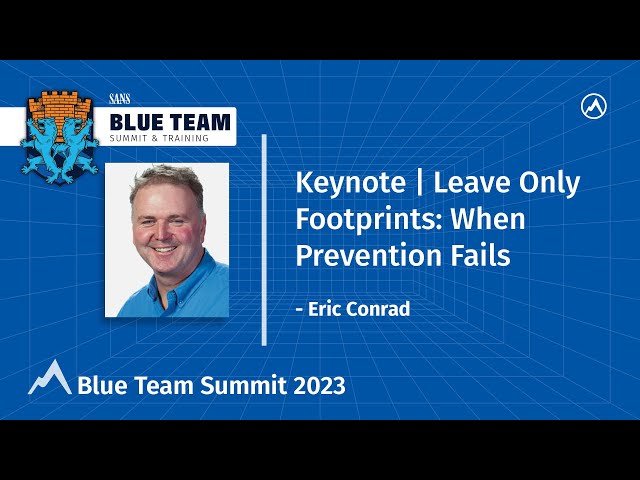 Keynote | Leave Only Footprints: When Prevention Fails
