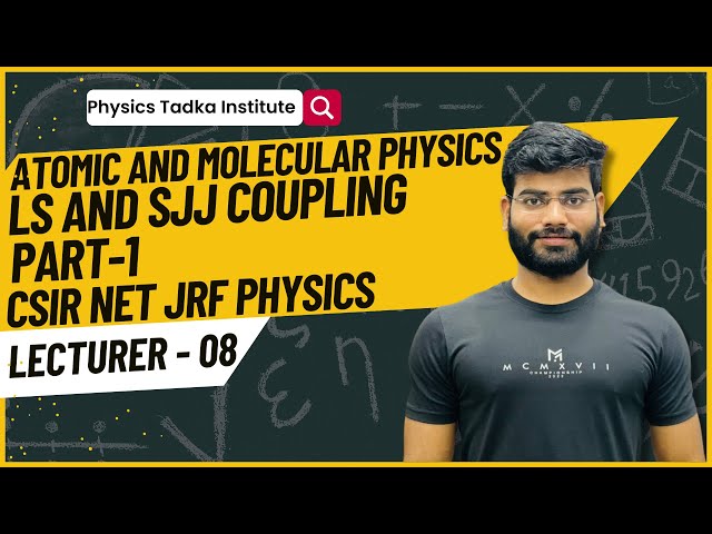 atomic and molecular physics| ls and jj coupling| csir net gate | msc entrance