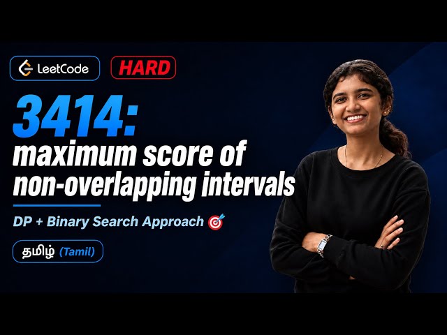 LeetCode 3414 Maximum Score of Non-Overlapping Intervals | Daily Challenge | DP Binary Search |Tamil