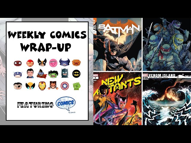 Comic Book Wrap-Up | Batman, TMNT, New Mutants, Venom