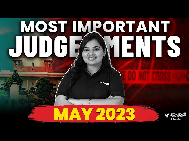 Most Important Judgments of Supreme Court - May 2023 | Supreme Court Judgement 2023