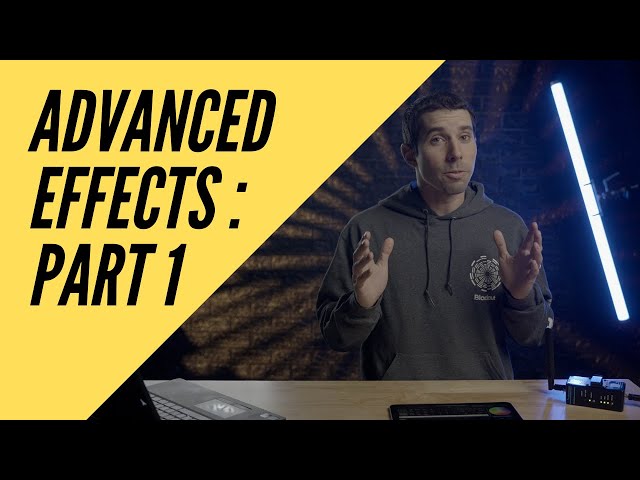 Blackout Tutorials: Advanced Effects Part I