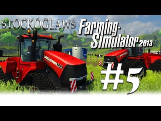 Lets Play Farming Simulator 2013 - Ep 005