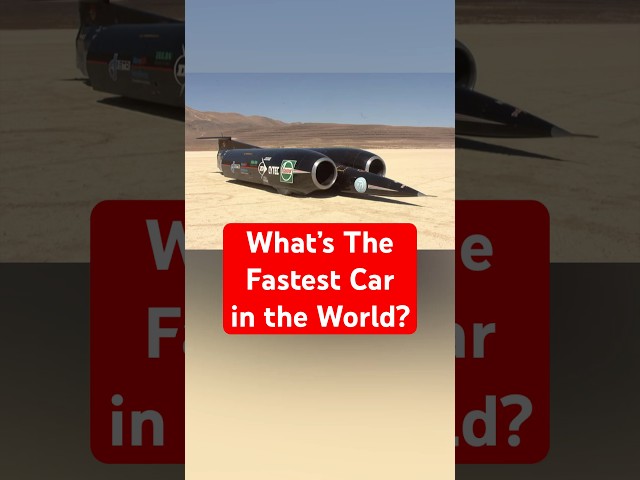 What’s The Fastest Car in the World?