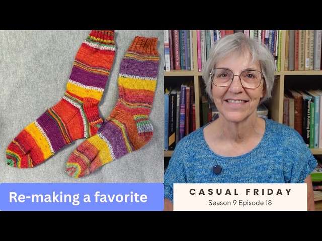 Re-Knitting an Old Friend and State Fair Anticipation // Casual Friday S9E18