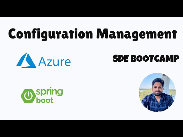 SDE Bootcamp 9: Mastering Configuration Management in Spring Boot: SDE Bootcamp