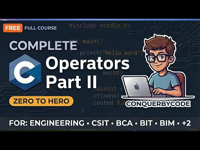 C Programming #5: Operators and its types Part 2 | for Engineering, CSIT, BCA, BIT, & BIM Students