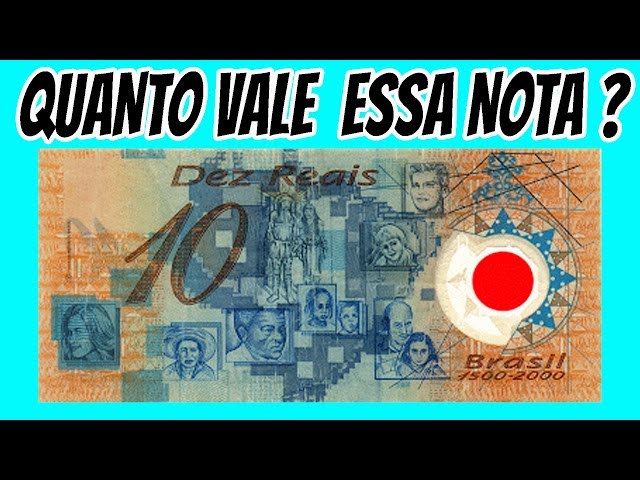 Quanto Vale a Nota de 10 Reais de Plastico