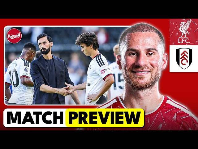 Liverpool v Fulham | Premier League Match Preview