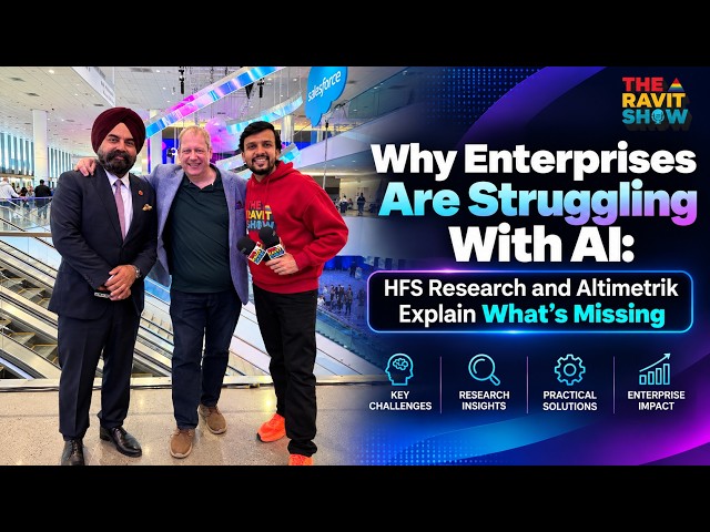Why Enterprises Are Struggling With AI: HFS Research and Altimetrik Explain What’s Missing