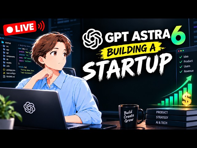 🔴 Vibe Coding With GPT Astra 6 — Building an AI Agent Startup