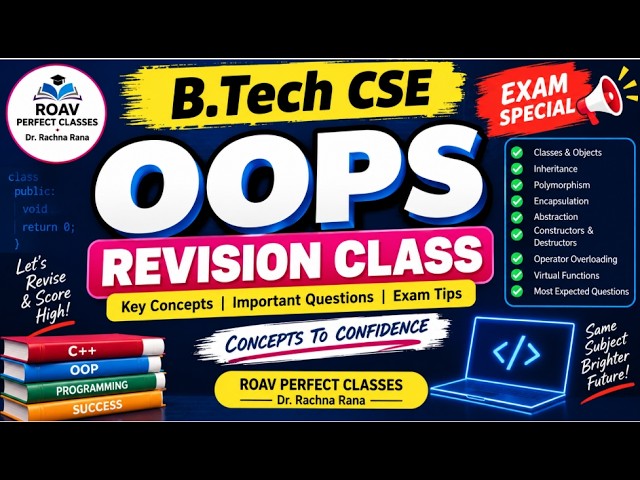 OOPS REVISION CLASS | B.Tech CSE | Most Important  | Exam Special | Dr. Rachna Rana