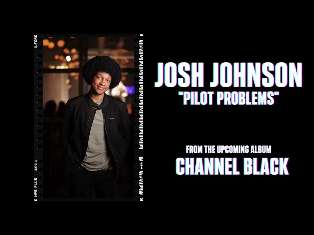 Pilot Problems | Josh Johnson