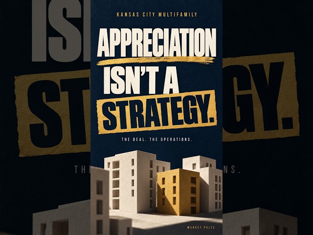 Kansas City Multifamily: Don’t Just Bet on Appreciation