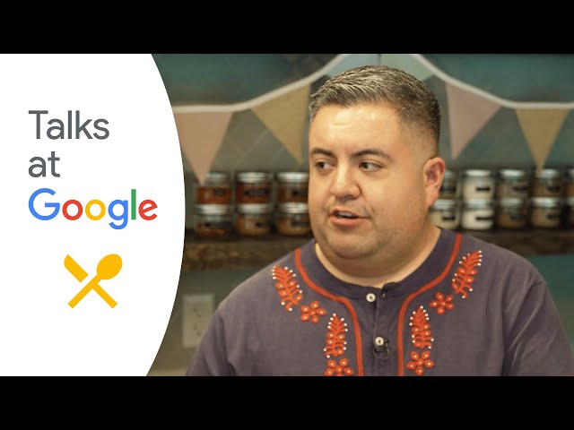 Alfredo Garcia | Let's Make It!: A Mexican-American Culinary Adventure | Talks at Google