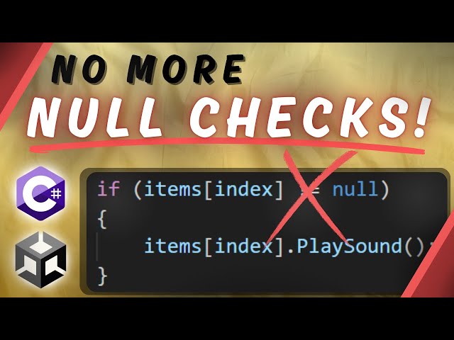 Tired Of Checking For Null? Try Null Object Pattern in Unity!