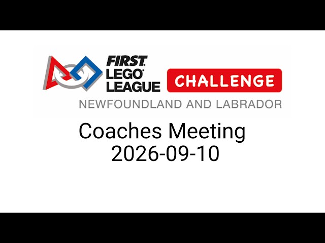 NL FIRST Lego League Coaches Meeting 2026/09/10