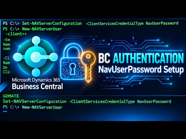Business Central Auth: Windows to NavUserPassword & User Creation Guide - 08