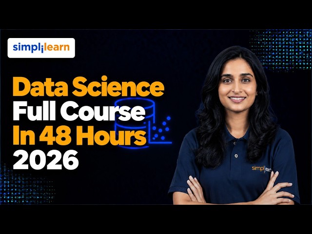 Data Science Full Course 2026 | Learn Data Science In 48 Hours | Data Science Course | Simplilearn
