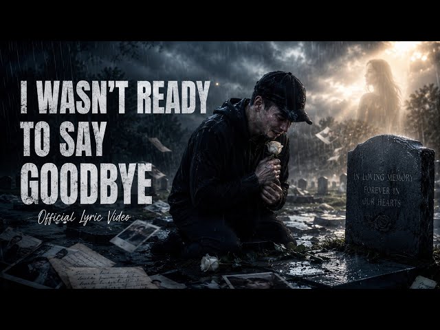NF – I WASN'T READY TO SAY GOODBYE | New Music Lyric Video 2026 | Fan-Made