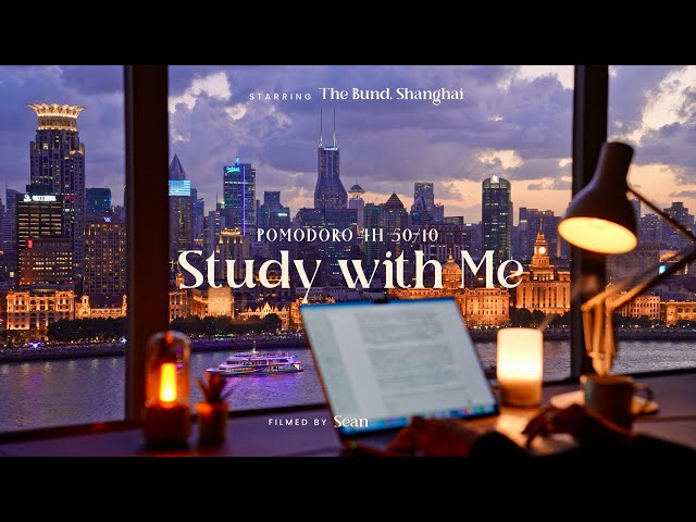 4-Hour Study with Me / Shanghai · The Bund Night / Pomodoro 50-10 / Relaxing Lo-Fi / Day 173