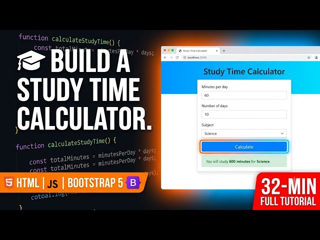 ​Build a Study Time Calculator in 2026 with HTML, JavaScript & Bootstrap | Step-by-Step Tutorial