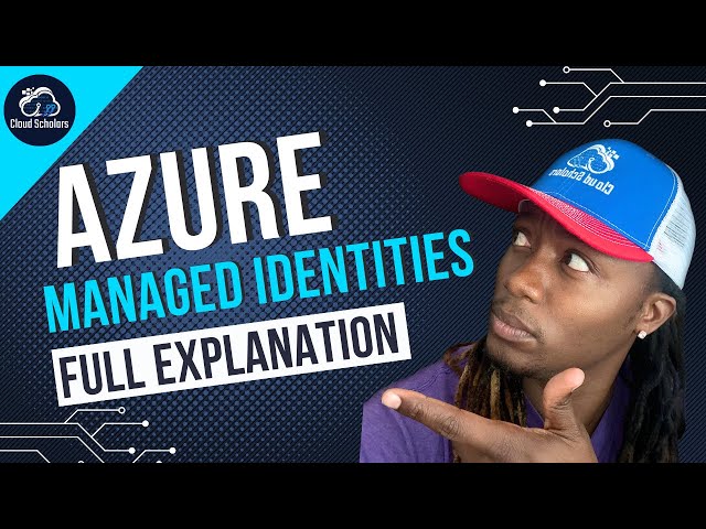 Azure Managed Identities - Full Explanation