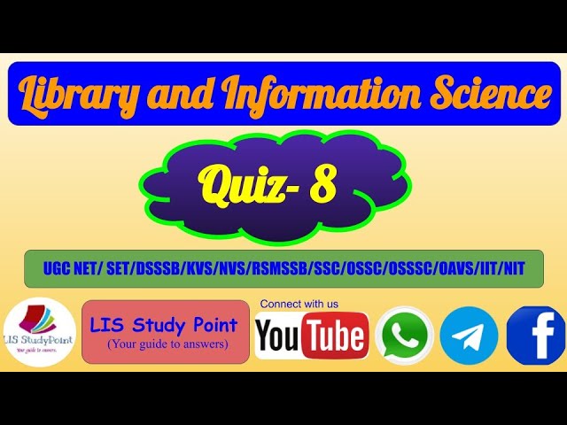 Library and Information Science Quiz - 8 // for UGCNET / DSSSB / NVS / KVS / RSMSSB / SSC /OSSC/OAVS