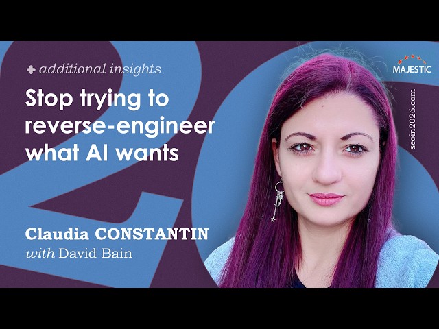 Stop trying to reverse-engineer what AI wants in 2026 - with Claudia Constantin