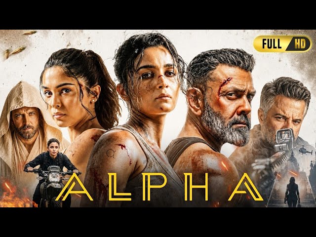 ALPHA Full Movie 2026 | Alia Bhatt, Bobby Deol | Bollywood Action Thriller