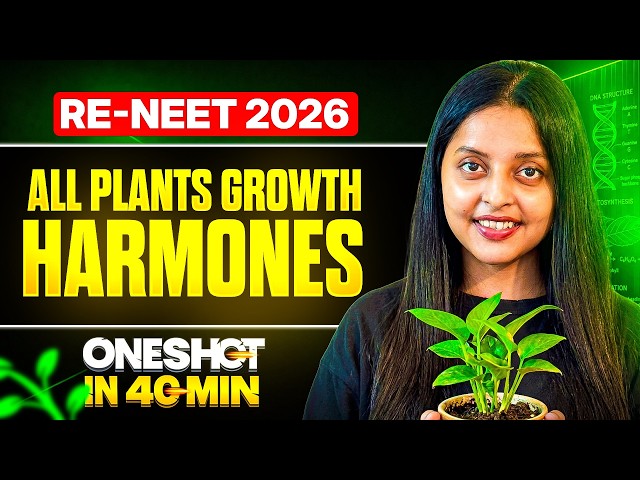 🌱 All Plant Growth Hormones in 40 Min | One Shot | NEET 2026 Biology Series