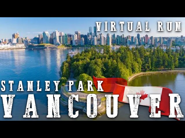 VANCOUVER -  STANLEY PARK LOOP - Virtual Treadmill Run | 65 min | Scenic City Run #virtualrun #run