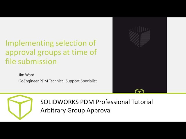 SOLIDWORKS PDM Professional Tutorial - Arbitrary Group Approval