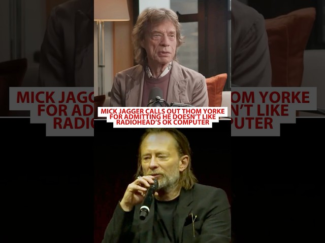 Mick Jagger Questions Thom Yorke’s Candid Admissions Regarding Classic Album