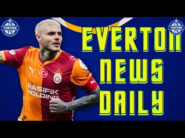 Mauro Icardi Reportedly Open To Joining The Toffees... | Everton News Daily