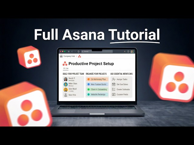 Asana Tutorial For Project Management 2026 (In-Depth Tutorial)