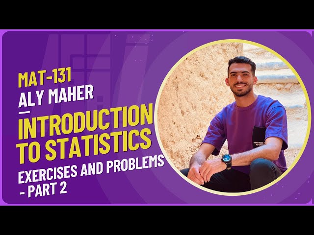 An introduction to statistics -  Exercises and problems - part 2 - مقدمة في الإحصاء