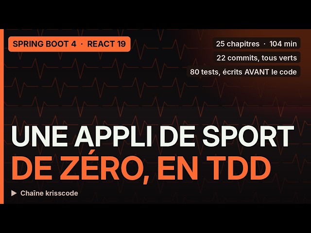 Une appli de sport de ZÉRO : Spring Boot 4 + React 19, en TDD — 22 commits, 80 tests
