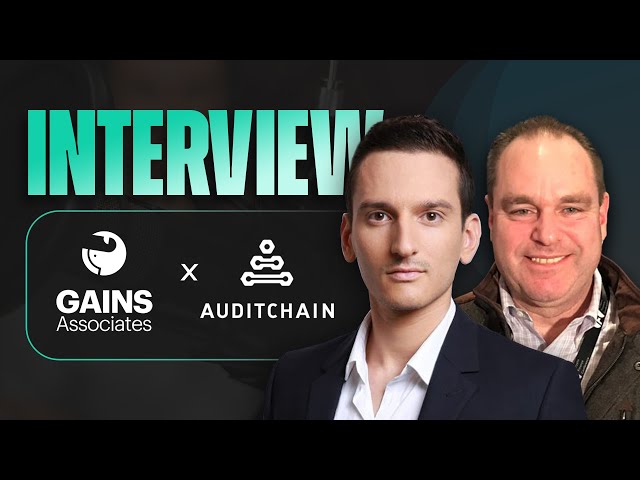 🌐 Auditchain Interview 🌐 Jason Meyers - Alexandre Raffin from GAINS