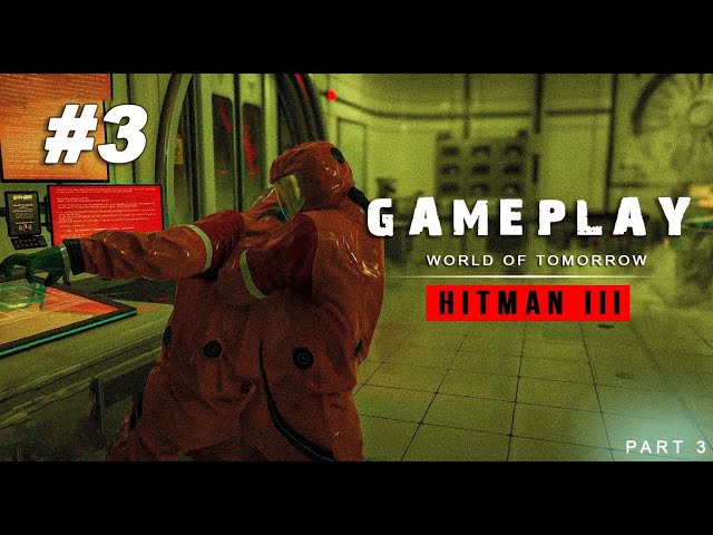 Hitman 3: The Ultimate Assassin Fantasy (World of Tomorrow)