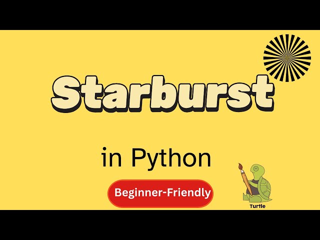 Beginner Python Turtle Project |Starburst Pattern  | Episode - 9