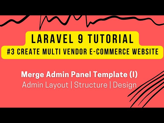 Laravel 9 Tutorial #3 | Create MultiVendor Ecommerce Website in Laravel 9 | Merge Admin Template (I)