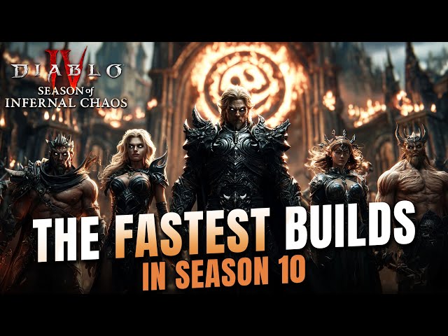 FASTEST BUILDS in Diablo 4 - Season 10 Speed Tier List